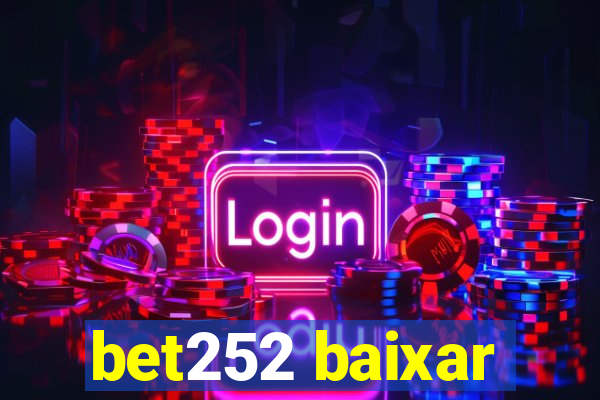 bet252 baixar